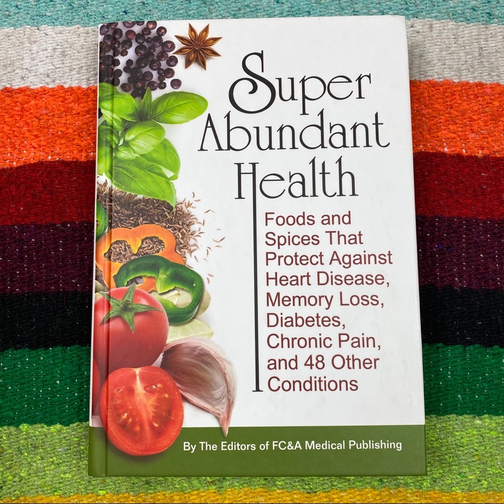 Súper Abundant Health By The Editors Of FC&A
